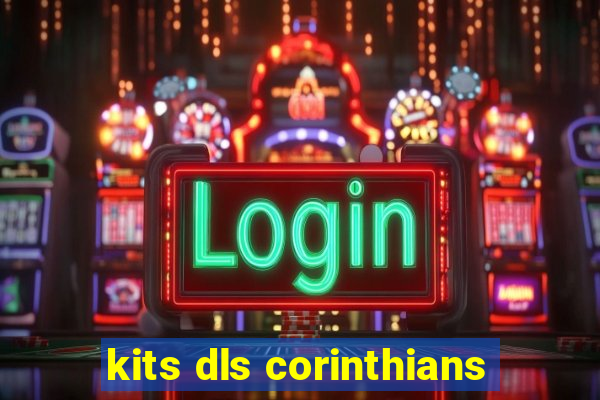 kits dls corinthians